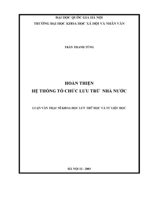 Hoàn thiện hệ thống tổ chức lưu trữ nhà nước 6796734