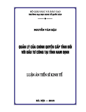 Quản lý đầu tư công tại tỉnh Nam Định: Luận án tiến sĩ