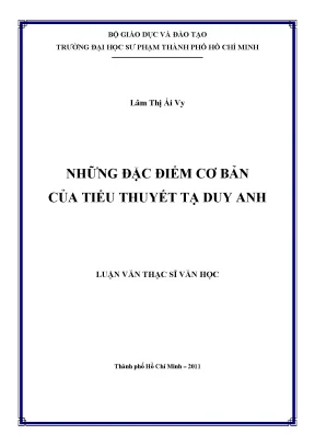 Đặc Điểm Tiểu Thuyết Tạ Duy Anh: Khám Phá Nghệ Thuật và