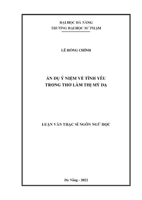Khám Phá Ẩn Dụ Ý Niệm Về Tình Yêu Trong Thơ Lâm Thị Mỹ Dạ