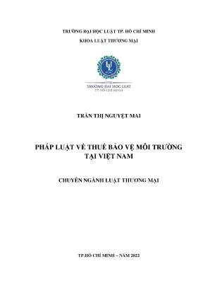 Pháp Luật Về Thuế Bảo Vệ Môi Trường Tại Việt Nam: Thực