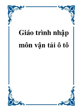 Giáo Trình Nhập Môn Vận Tải Ô Tô: Cơ Sở và Ứng Dụng