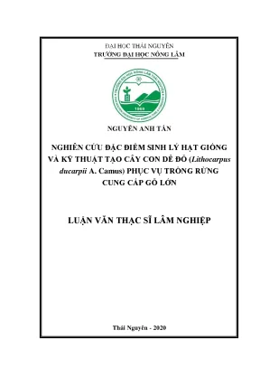 Nghiên Cứu Đặc Điểm Sinh Lý Hạt Giống Dẻ Đỏ và Kỹ Thuật