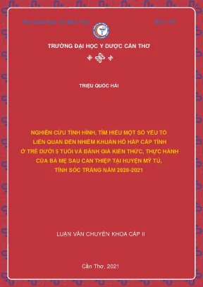 Nghiên cứu tình hình tìm hiểu một số yếu tố liên quan đến nhiễm khuẩn hô hấp cấp tính ở trẻ dưới 5 tuổi và đánh giá kến thức thực hành của bà mẹ sau can thiệp tại huyện mỹ tú tỉnh só