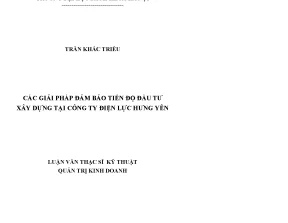 Giải Pháp Đảm Bảo Tiến Độ Đầu Tư Xây Dựng Tại Công Ty