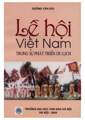 Lễ Hội Việt Nam: Vai Trò và Sự Phát Triển Trong Ngành Du 