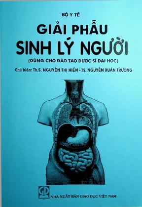 Giải Phẫu và Sinh Lý Người: Tài Liệu Đào Tạo Dược Sĩ Đại Học