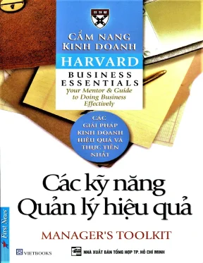 Kỹ Năng Quản Lý Hiệu Quả Từ Harvard