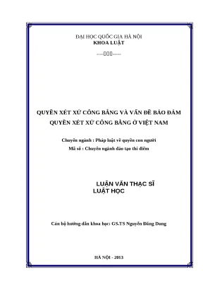 Quyền Xét Xử Công Bằng: Đảm Bảo và Thực Trạng Tại Việt Nam