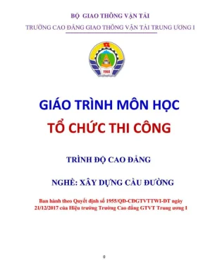 Giáo trình tổ chức thi công xây dựng cầu đường cao đẳng