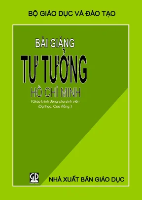 Tư tưởng Hồ Chí Minh: Nền tảng và ý nghĩa trong cách