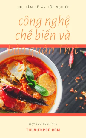 Công Nghệ Chế Biến và Bảo Quản Thịt: Hướng Dẫn Toàn Diện