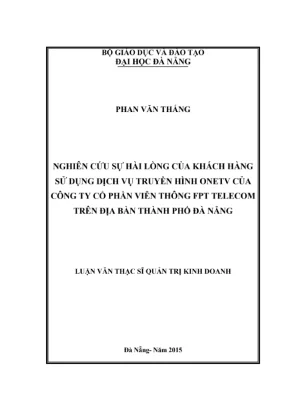 Luận văn ThS: Hài lòng khách hàng với truyền hình OneTV FPT