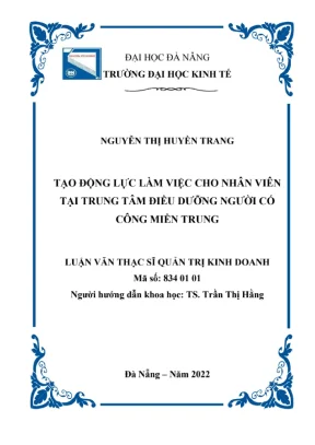 Luận văn tạo động lực cho nhân viên tại trung tâm điều dưỡng