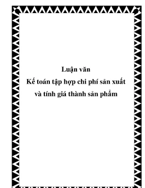 Kế Toán Chi Phí Sản Xuất và Tính Giá Thành Sản Phẩm Hiệu Quả