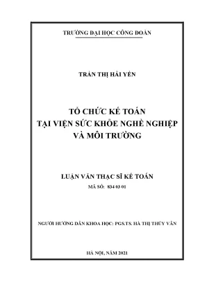 Tổ Chức Kế Toán Tại Viện Sức Khỏe Nghề Nghiệp Và Môi Trường