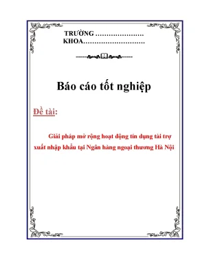 Giải pháp nâng cao tín dụng xuất nhập khẩu tại Ngân hàng