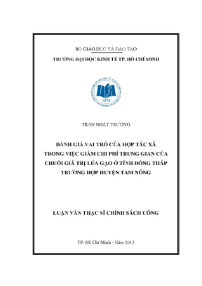 Luận văn thạc sĩ đánh giá vai trò của hợp tác xã trong việc giảm chi phí trung gian của chuỗi giá trị lúa gạo ở tỉnh đồng tháp trường hợp huyện tam nông