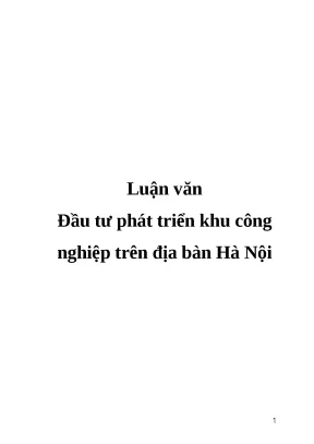 Đầu Tư Phát Triển Khu Công Nghiệp Tại Hà Nội: Cơ Hội và