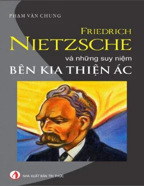 Friedrich Nietzsche và Những Suy Niệm Về Thiện Ác