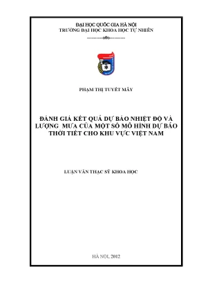 Đánh Giá Kết Quả Dự Báo Nhiệt Độ và Lượng Mưa Tại Việt Nam