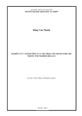 Nghiên cứu ảnh hưởng của neutron lên detector CDC trong