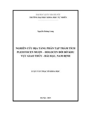 Nghiên cứu địa tầng trầm tích Pleistocen muộn và Holocen 