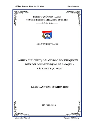 Nghiên cứu chế tạo màng bao gói khí quyển biến đổi để