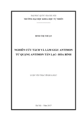 Nghiên cứu tách và làm giàu antimon từ quặng Tân Lạc,