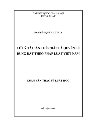 Xử Lý Tài Sản Thế Chấp Quyền Sử Dụng Đất Theo Pháp Luật
