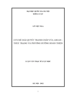 Cơ Chế Giải Quyết Tranh Chấp Của ASEAN: Thực Trạng Và