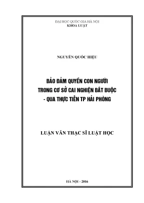 Bảo Đảm Quyền Con Người Trong Cơ Sở Cai Nghiện Bắt Buộc 