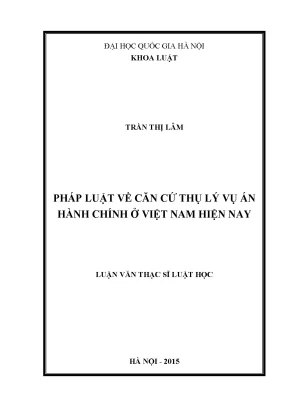 Căn Cứ Thụ Lý Vụ Án Hành Chính Tại Việt Nam: Thực Trạng