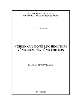 Nghiên cứu động lực hình thái vùng ven biển cửa sông Thu Bồn