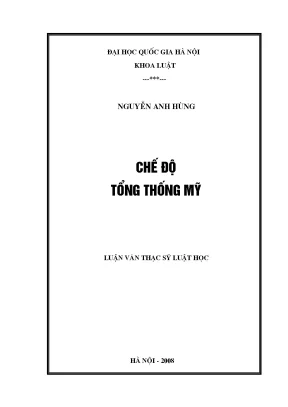 Chế Độ Tổng Thống Mỹ: Lịch Sử, Quyền Hạn và Tác Động