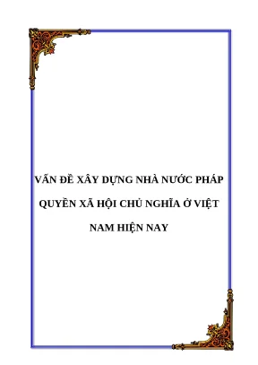 Xây Dựng Nhà Nước Pháp Quyền Xã Hội Chủ Nghĩa Ở Việt Nam