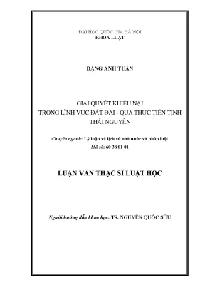 Giải Quyết Khiếu Nại Đất Đai Tại Thái Nguyên: Thực Tiễn