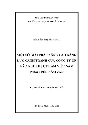 Luận văn thạc sĩ ueh một số giải pháp nâng cao năng lực cạnh tranh của công ty cổ phần kỹ nghệ thực phẩm việt nam vifon đến năm 2020 luận văn thạc sĩ