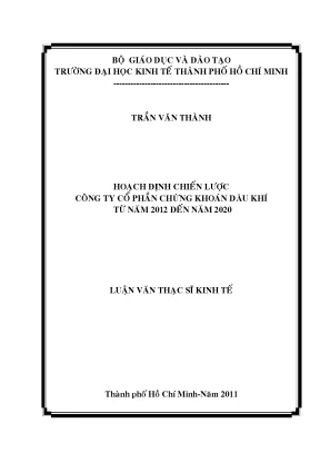 Luận văn thạc sĩ ueh hoạch định chiến lược công ty cổ phần chứng khoán dầu khí từ năm 2012 đến năm 2020