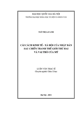 Luận văn thạc sĩ cải cách kinh tế xã hội nhật bản sau chiến tranh thế giới thứ hai và vai trò của mỹ