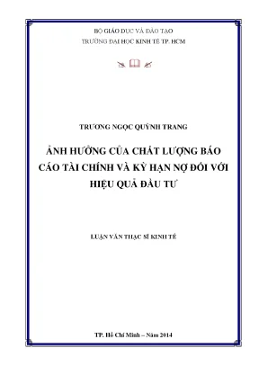 Luận văn thạc sĩ ueh ảnh hưởng của chất lượng báo cáo tài chính và kỳ hạn nợ đối với hiệu quả đầu tư
