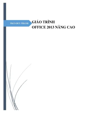 Giáo Trình Nâng Cao Office 2013: Hướng Dẫn Chi Tiết và
