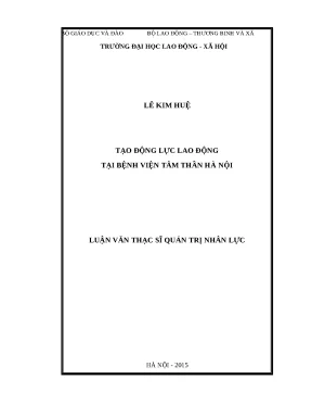 Luận văn tạo động lực lao động BV Tâm thần Hà Nội