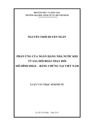 Luận văn thạc sĩ ueh phản ứng của ngân hàng nhà nước khi tỷ giá hối đoái thay đổi mô hình dsge bằng chứng tại việt nam