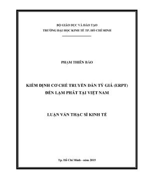 Luận văn thạc sĩ ueh kiểm định cơ chế truyền dẫn tỷ giá erpt đến lạm phát tại việt nam