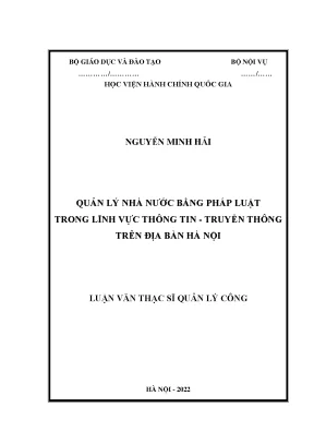 Luận văn thạc sĩ quản lý nhà nước bằng pháp luật trong lĩnh vực thông tin truyền thông trên địa bàn hà nội