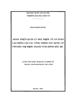 Luận văn thạc sĩ ueb hoàn thiện quản lý nhà nước về an toàn lao động tại các công trình xây dựng có vốn đầu tư nước ngoài vùng đông bắc bộ