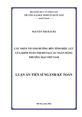 Luận án tiến sĩ kế toán các nhân tố ảnh hưởng đến tính hiệu lực của kiểm toán nội bộ tại các ngân hàng thương mại việt nam