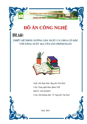 Thiết Kế Phân Xưởng Cà Chua Cô Đặc 18.3 Tấn/Ngày
