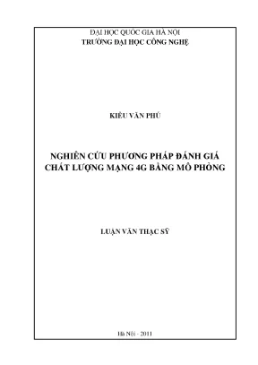 Luận văn ThS: Đánh giá chất lượng mạng 4G bằng mô phỏng
